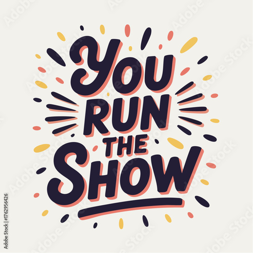 You run the show — upbeat leadership celebration pack for coordinators and admins: commanding presence, joyful stewardship, celebratory marketing assets for teams and creators