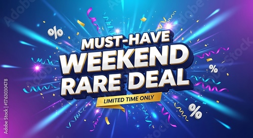 Grab this must-have weekend rare deal now for a limited time only and don't miss out on this amazing opportunity with its vibrant and dynamic design, perfect for promotions and advertising