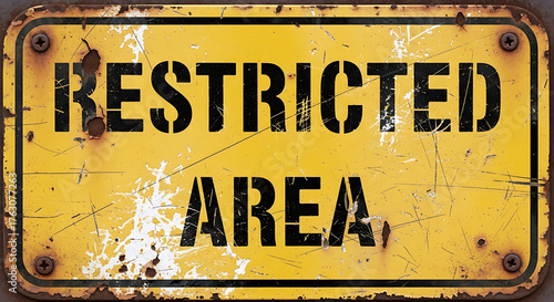 Weathered Restricted Area Sign