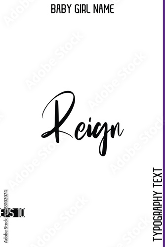 Reign    -Female Name Stylish Typography Text Vector Artwork
