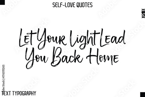Let Your Light Lead You Back Home  -Motivational Self-Love Brush Hand Drawn Typography Lettering Vector