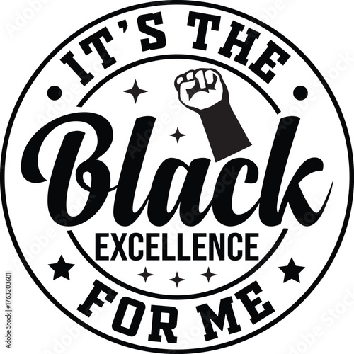 It's The Black Excellence For Me SVG