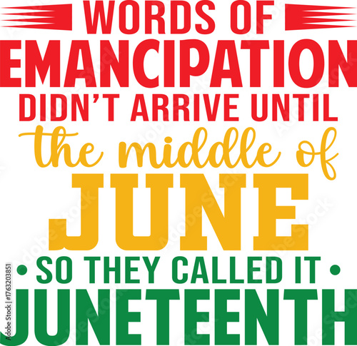 Words Of Emancipation Didn't Arrive Until The Middle Of June SVG