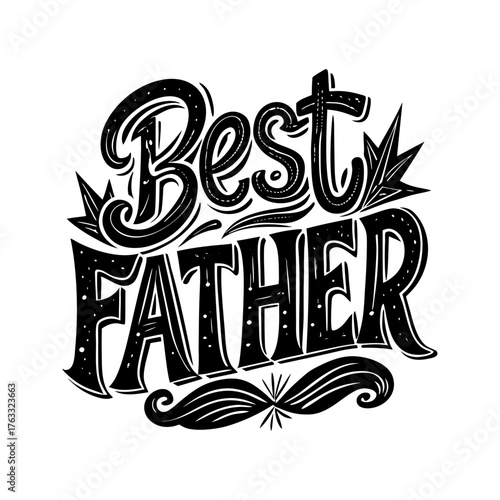 Best Father Typography Illustration. Hand Drawn Quote
