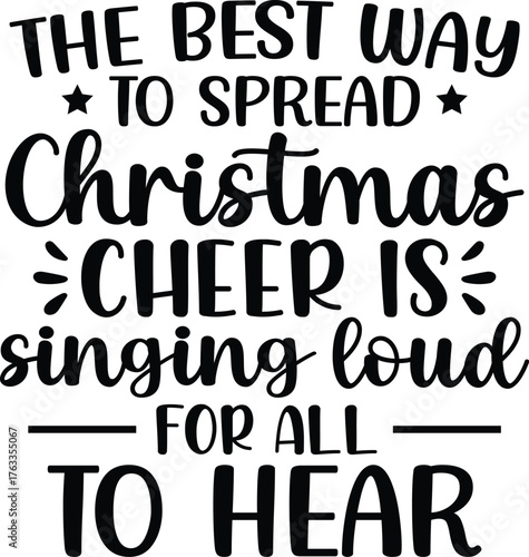 The Best Way To Spread Christmas Cheer SVG