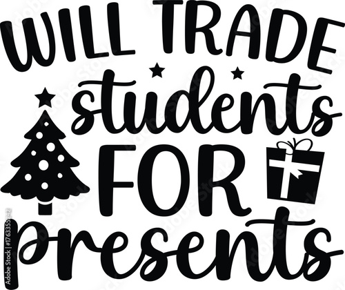 Will Trade Students For Presents SVG