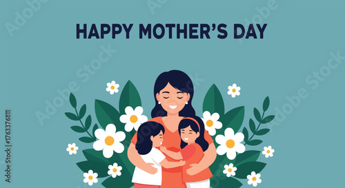 Happy Mothers Day illustration with a mother embracing her two daughters surrounded by flowers and leaves.