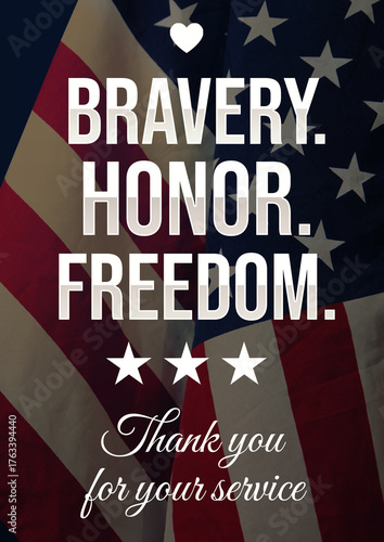 Bravery, honor and Freedom poster. Thank You veterans for your service, United States of America flag waving in the backdrop