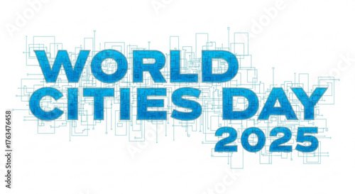 Blue text promoting World Cities Day 2025 with a city outline background.