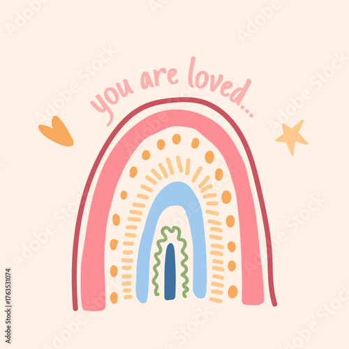 Cute rainbow illustration with hand lettering you are loved, heart and star elements, pastel boho colors, nursery wall art, kids room decor. Vector hand drawn illustration
