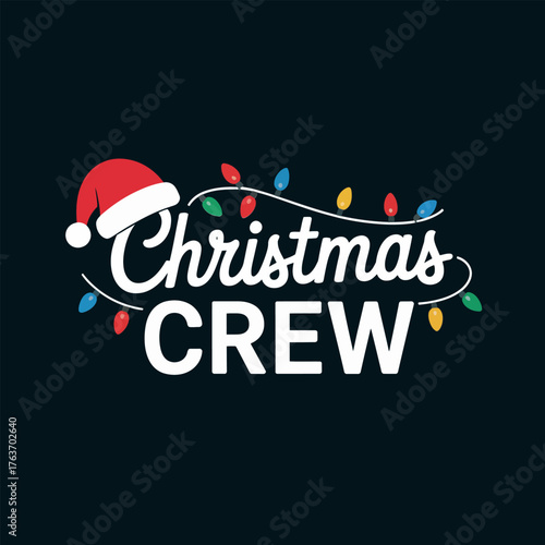 Christmas crew script with string lights and Santa hat, team holiday shirt design, festive party vector