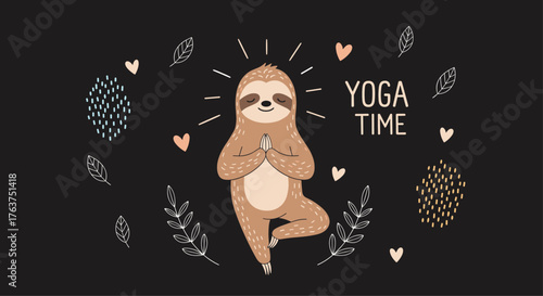 Cute sloth doing yoga, Yoga Time, black background, cartoon illustration.