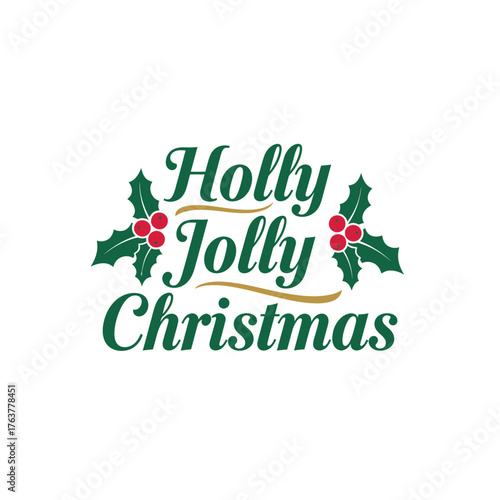 Festive typography holly jolly christmas t shirt design for holiday cheer