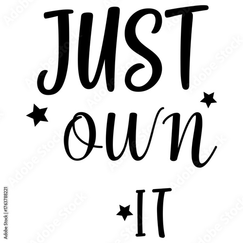 Just Own It SVG  T-Shirt Decal