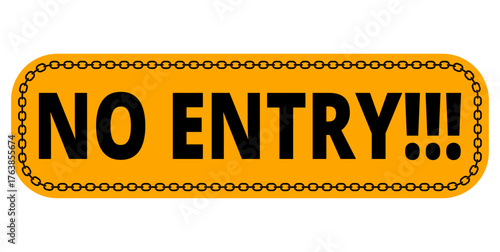 no entry sign with chain border