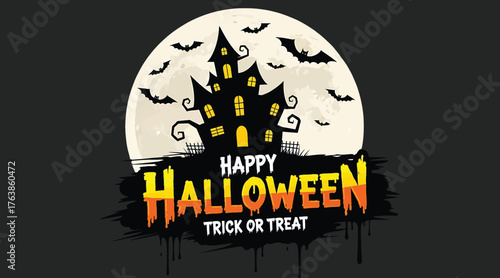 Vector art of a spooky halloween scene featuring a haunted house silhouetted against a full moon, with bats flying overhead, and the words happy halloween trick or treat in a festive font