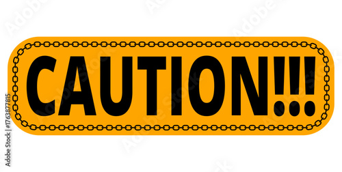 Caution sign with chain border