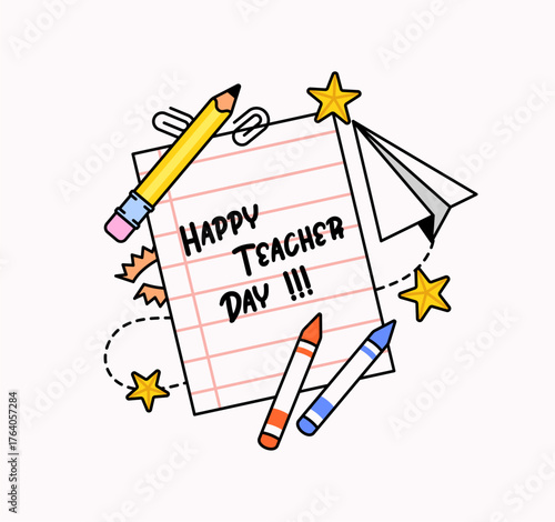Hand drawn vector illustration of a Happy Teacher Day greeting card with a pencil, crayons, paper airplane, and yellow stars for celebrating teacher appreciation, school events, or education