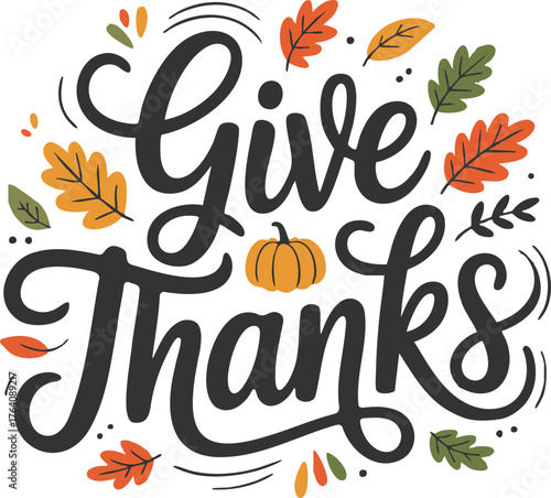Give Thanks Thanksgiving Sayings and Quotes Lettering | Clipart Designs  | SVG | Transparent Backgrounds 