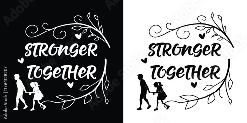 Stronger together text with silhouette couple and decorative elements, presented in both black and white versions for versatile design applications