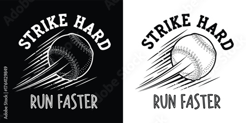 Vintage baseball graphic with text strike hard run faster in black and white