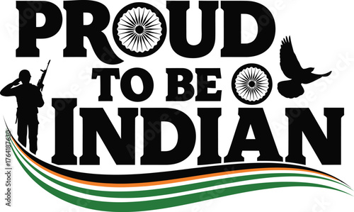 Proud to be Indian Patriotic Slogan with National Symbols .