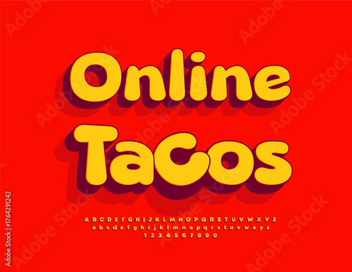 Vector Funny Promotion Online Tacos. Awesome Rounded Font. Artistic 3D Alphabet Letters and Numbers set.