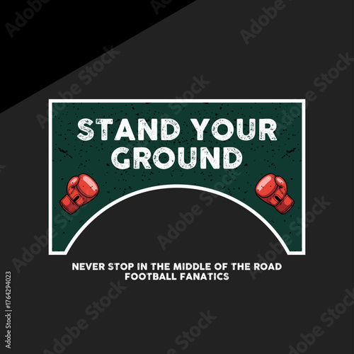 stand your ground ultras hooligan football passion sticker logo vector design