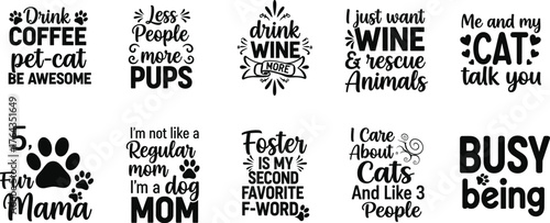 Funny pet lover quotes typography bundle, cat and dog mom sayings, animal rescue humor phrases, coffee wine lover text design vector illustration
