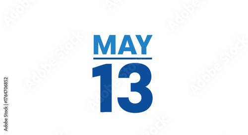 May 13th Bold Blue Date Reminder Announcement Graphic Element for Social Media Calendar Updates and Event Scheduling