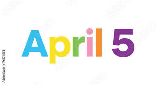 April 5th colorful date announcement, a simple graphic reminder for planning or celebration isolated on white background