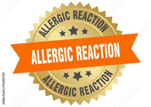 allergic reaction. allergic reaction round orange and gold label isolated on transparent background