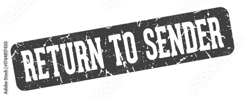 return to sender rectangular sign. return to sender stamp
