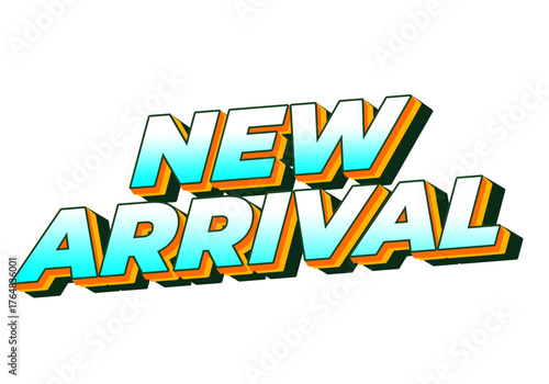 A vibrant and colorful graphic featuring the text New Arrival in a bold, 3D style. The letters are d