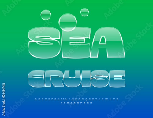 Vector Promo banner Sea Cruise. Stylish Glossy Font. Stylish Glass Alphabet Letters and Numbers set