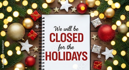 We will be closed for the holidays sign surrounded by christmas ornaments and lights