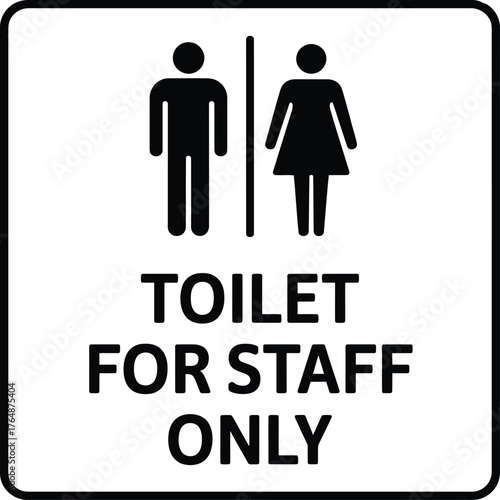 Black and White "Toilet for Staff Only" Vector Sign: Male and female pictogram for a restricted restroom or washroom.
