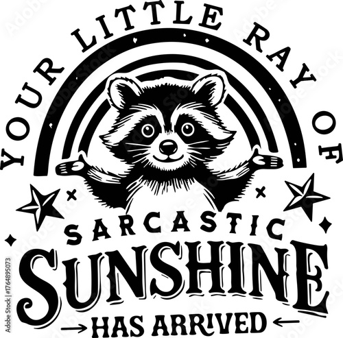 Your little ray of sarcastic sunshine raccoon svg, funny raccoon svg, sassy raccoon svg 