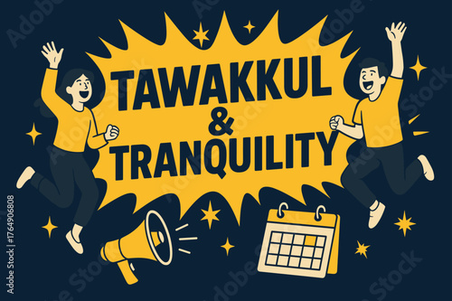 Tawakkul & Tranquility Banner. Tawakkul & Tranquility banner, flat vector illustration, bold oversized text inside comic burst banner, cartoon characters