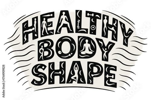 Fitness Silhouette Design. Decorative Display Lettering ? "Healthy Body Shape" with silhouette letters containing tiny fitness icons, yoga poses, dumbbells,