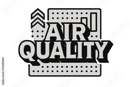 Bold Geometric Typography. Air Quality ? bold block geometric lettering; thick massy letters with geometric serifs, heavy outer outline, strong cast shadow;