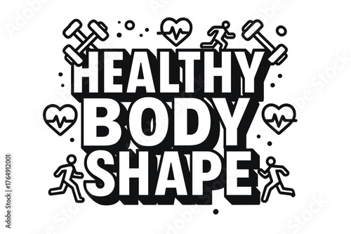 Bold Health Design. Bold Block Lettering ? "Healthy Body Shape" in massive bold geometric letters, stacked block composition, heavy outlines with subtle drop