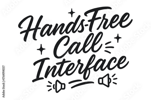 Hands-Free Call Art. Script Hand-Lettering ? "Hands-Free Call Interface" in flowing brush script, semi-cursive with fluid strokes, slight upward tilt to convey