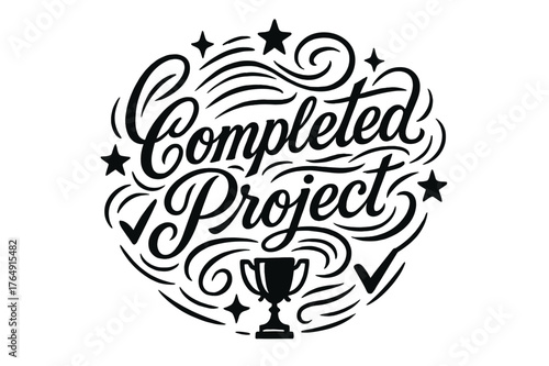 Flourish Lettering Triumph. Flourish Lettering ? "Completed Project" in classic ornamental flourish lettering, medium-thick swashes resembling triumphant
