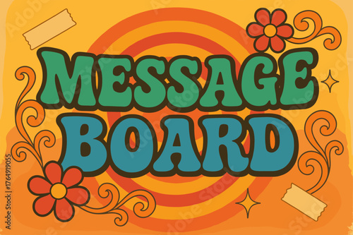 70s Retro Vibes. Message Board ? 70s Poster; lettering: funky curved fonts; composition: wavy stacked; effects: warm gradients, concentric circles; background: