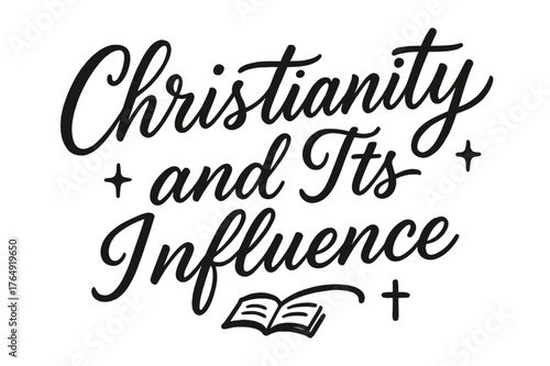 Christian Influence Script. Script Hand-Lettering ? "Christianity and Its Influence" in flowing brush script, semi-cursive with fluid strokes, slight upward