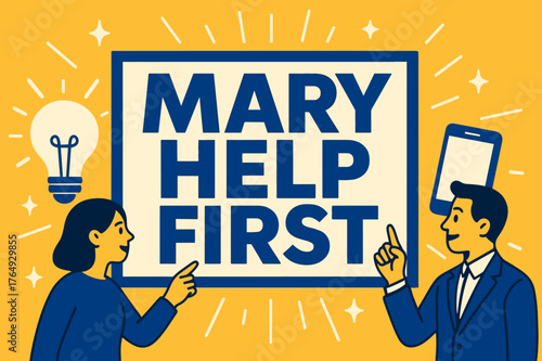 Mary Help Banner. Mary Help First banner, flat vector illustration, bold oversized text inside rectangular frame banner, cartoon characters standing and