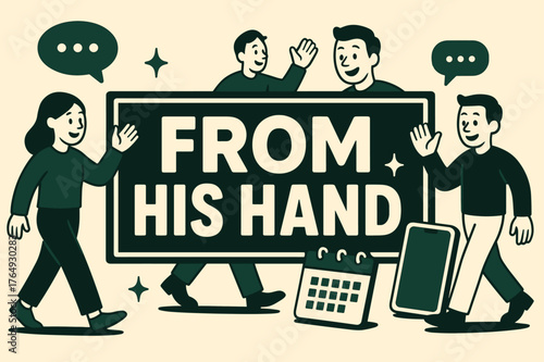 From His Hand Banner. From His Hand banner, flat vector illustration, bold oversized text inside rectangular frame banner, cartoon characters walking and