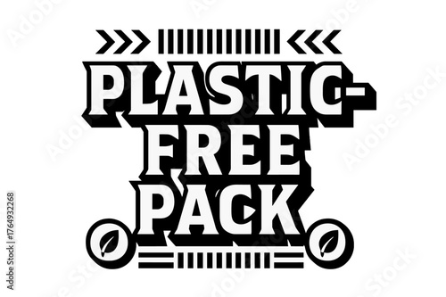 Eco-Friendly Packaging Design. Plastic-Free Pack ? bold block geometric lettering; thick uppercase with geometric serifs, heavy outer outline, strong cast