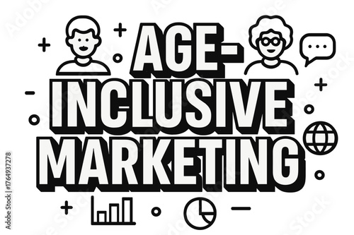 Age-Inclusive Marketing Art. Bold Block Lettering ? "Age-Inclusive Marketing" in massive bold geometric letters, stacked block composition, heavy outlines with